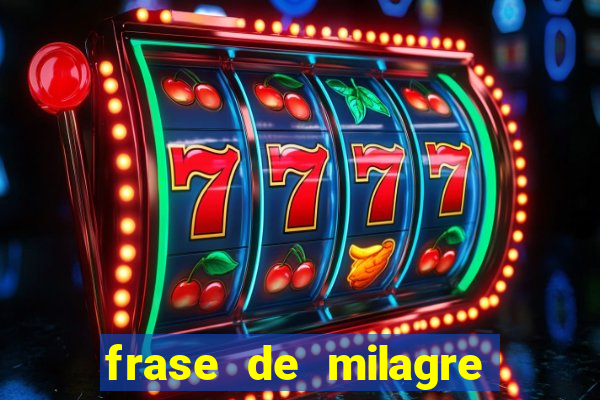 frase de milagre de deus
